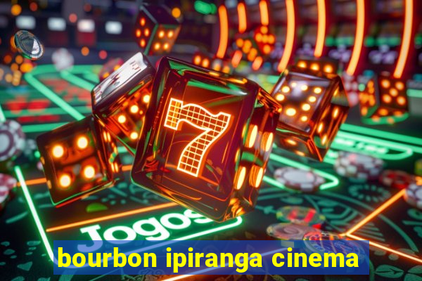 bourbon ipiranga cinema